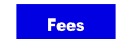 Fees.